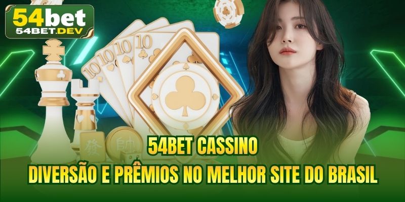 54BET Cassino | Diversão E Prêmios No Melhor Site Do Brasil