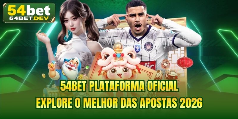 54BET Plataforma Oficial | Explore O Melhor Das Apostas 2026