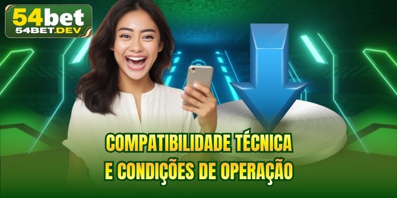 Compatibilidade técnica e condições de operação