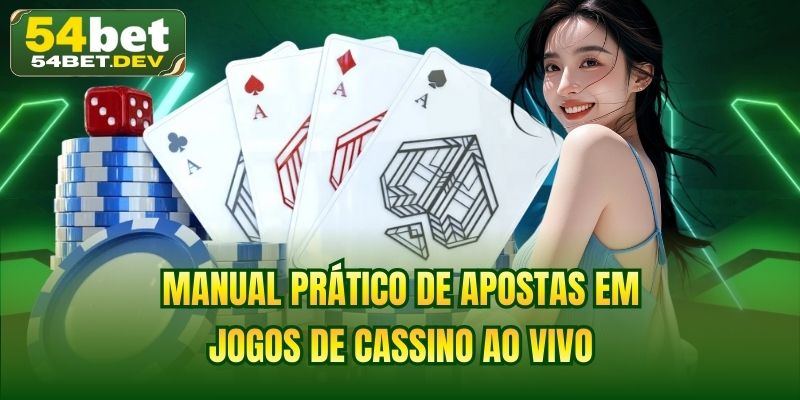 Manual prático de apostas em jogos de cassino ao vivo