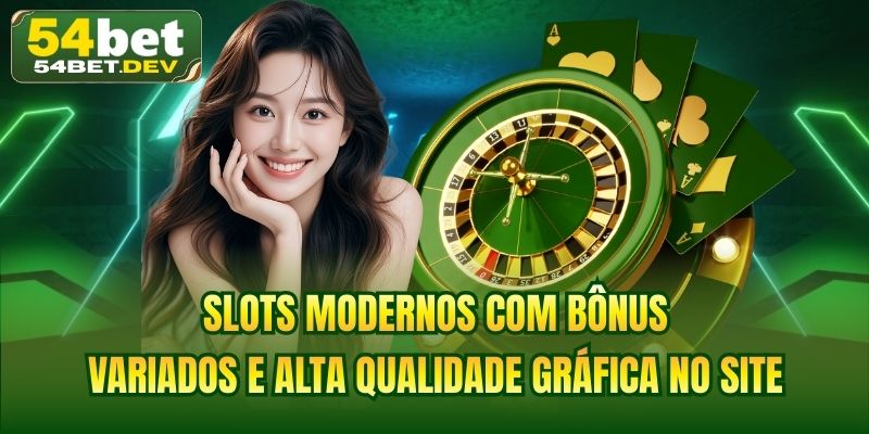 Slots modernos com bônus variados e alta qualidade gráfica no site
